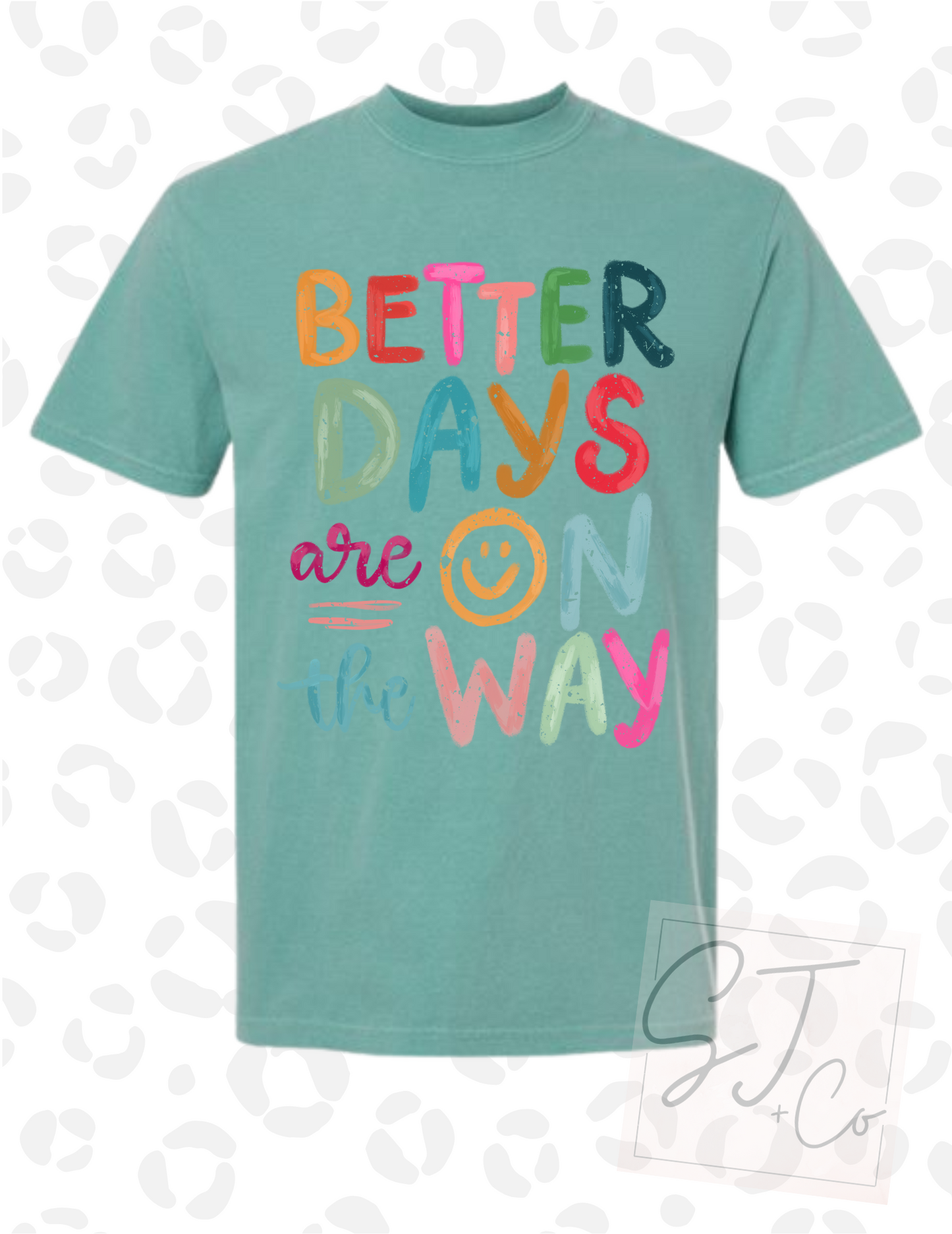 Better Days Are On The Way Graphic Tee