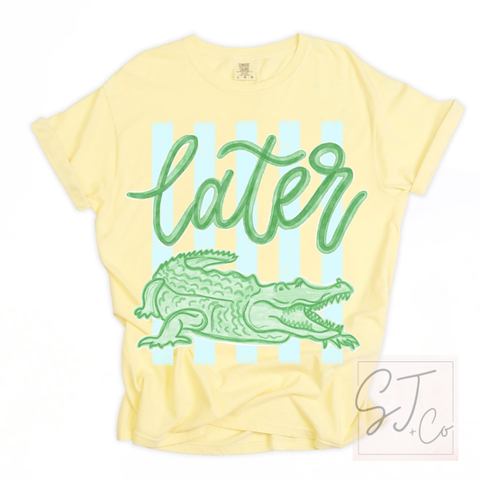 Later Gator Graphic Tee – Comfort Colors Cotton Tee
