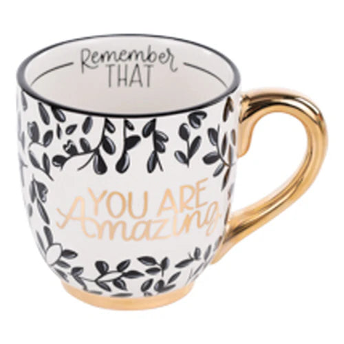You Are Amazing Remember That Coffee Mug