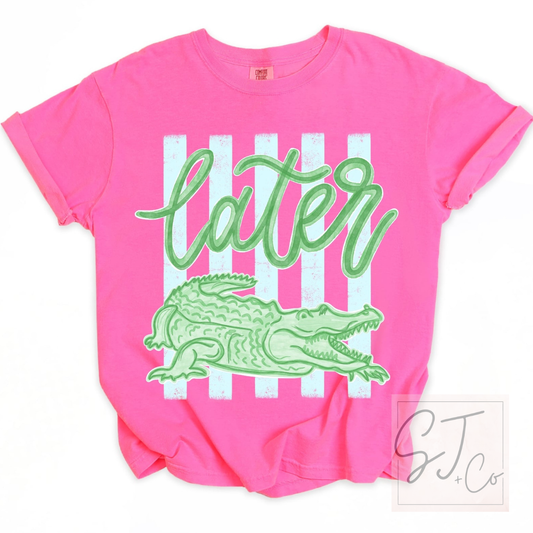 Later Gator Graphic Tee – Comfort Colors Cotton Tee