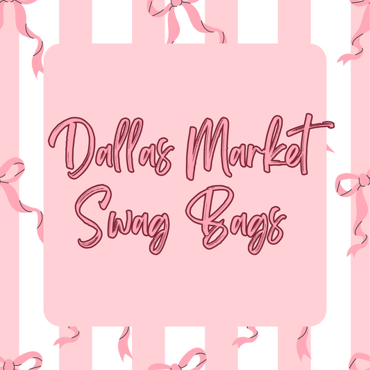 January Dallas Market Swag Bags